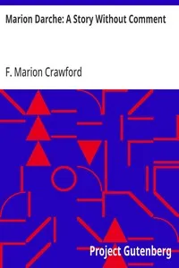 Marion Darche: A Story Without Comment — F. Marion (Francis Marion) Crawford cover