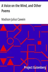 A Voice on the Wind, and Other Poems — Madison Julius Cawein cover