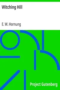 Witching Hill — E. W. (Ernest William) Hornung cover