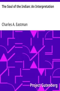 The Soul of the Indian: An Interpretation — Charles A. Eastman cover