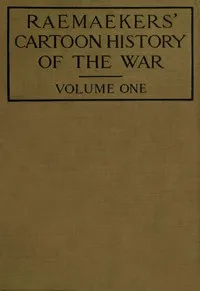 Raemaekers' Cartoon History of the War, Volume 1: The First Twelve Months of War — Anonymous cover