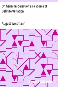 On Germinal Selection as a Source of Definite Variation — August Weismann cover