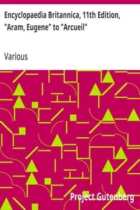 Encyclopaedia Britannica, 11th Edition, "Aram, Eugene" to "Arcueil": Volume 2, Slice 4 — Various cover