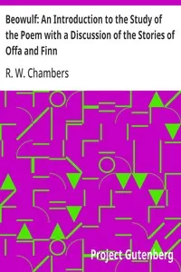 Beowulf: An Introduction to the Study of the Poem with a Discussion of the Stories of Offa and Finn — R. W. (Raymond Wilson) Chambers cover