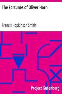 The Fortunes of Oliver Horn — Francis Hopkinson Smith cover