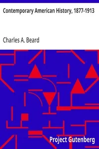 Contemporary American History, 1877-1913 — Charles A. (Charles Austin) Beard cover