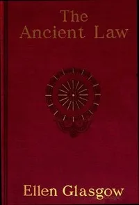 The Ancient Law — Ellen Anderson Gholson Glasgow cover