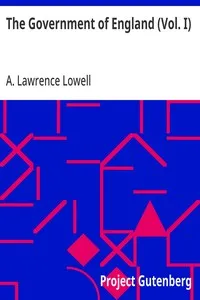 The Government of England (Vol. I) — A. Lawrence (Abbott Lawrence) Lowell cover