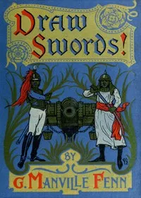 Draw Swords! In the Horse Artillery — George Manville Fenn cover
