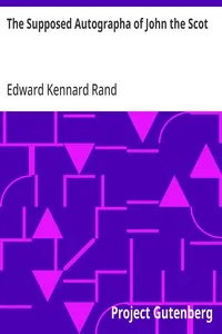 The Supposed Autographa of John the Scot — Edward Kennard Rand cover