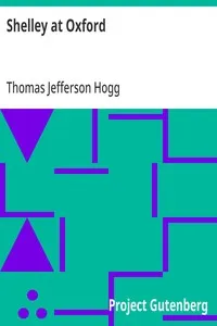 Shelley at Oxford — Thomas Jefferson Hogg cover