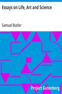 Essays on Life, Art and Science — Samuel Butler cover