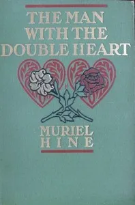 The Man with the Double Heart — Muriel Hine cover