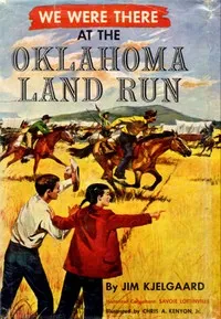 We Were There at the Oklahoma Land Run cover