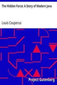The Hidden Force: A Story of Modern Java — Louis Couperus cover
