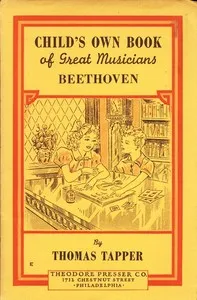 Beethoven : The story of a little boy who was forced to practice — Thomas Tapper cover