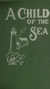 A Child of the Sea; and Life Among the Mormons — Elizabeth Whitney Williams cover