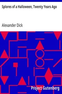 Splores of a Halloween, Twenty Years Ago — Alexander Dick cover