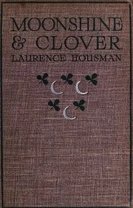 Moonshine & Clover — Laurence Housman cover