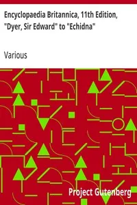 Encyclopaedia Britannica, 11th Edition, "Dyer, Sir Edward" to "Echidna": Volume 8, Slice 9 — Various cover