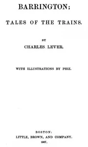 Tales of the Trains: Being Some Chapters of Railroad Romance by Tilbury Tramp, Queen's Messenger — Charles Lever cover