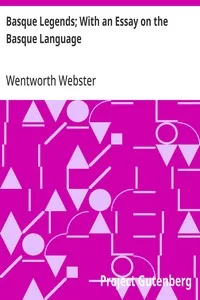 Basque Legends; With an Essay on the Basque Language — Wentworth Webster cover