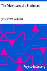 The Adventures of a Freshman — Jesse Lynch Williams cover