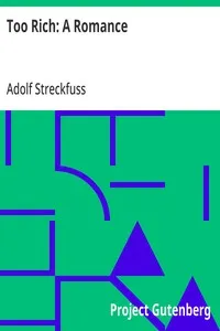 Too Rich: A Romance — Adolf Streckfuss cover