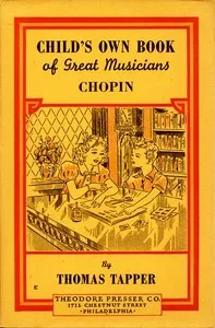 Chopin : The Story of the Boy Who Made Beautiful Melodies — Thomas Tapper cover