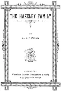 The Hazeley Family — A. E. (Amelia E.) Johnson cover