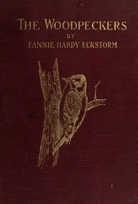The Woodpeckers — Fannie Hardy Eckstorm cover