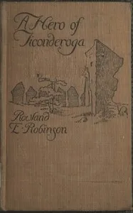 A Hero of Ticonderoga — Rowland Evans Robinson cover