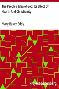 The People's Idea of God: Its Effect On Health And Christianity — Mary Baker Eddy cover