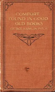 Comfort Found in Good Old Books — George Hamlin Fitch cover