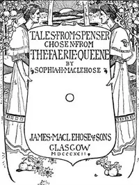 Tales from Spenser, Chosen from the Faerie Queene — Edmund Spenser cover