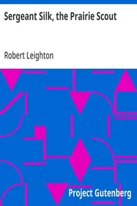 Sergeant Silk, the Prairie Scout — Robert Leighton cover