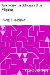 Some notes on the bibliography of the Philippines — Thomas C. (Thomas Cooke) Middleton cover