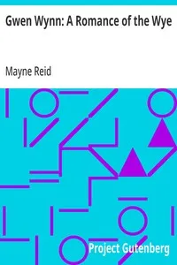 Gwen Wynn: A Romance of the Wye — Mayne Reid cover