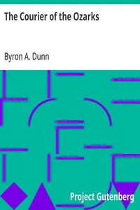 The Courier of the Ozarks — Byron A. (Byron Archibald) Dunn cover
