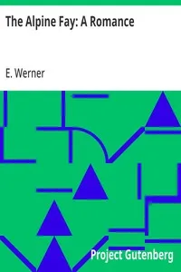 The Alpine Fay: A Romance — E. Werner cover