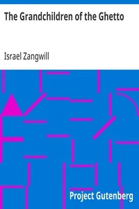 The Grandchildren of the Ghetto — Israel Zangwill cover