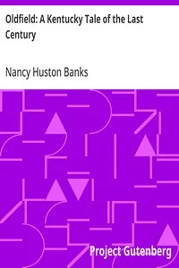 Oldfield: A Kentucky Tale of the Last Century — Nancy Huston Banks cover