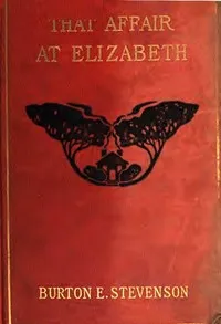 That Affair at Elizabeth — Burton Egbert Stevenson cover