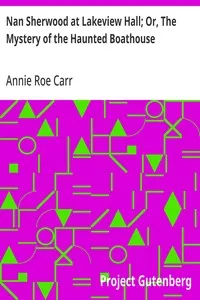 Nan Sherwood at Lakeview Hall; Or, The Mystery of the Haunted Boathouse — Annie Roe Carr cover