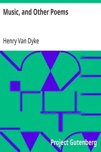 Music, and Other Poems — Henry Van Dyke cover