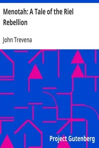 Menotah: A Tale of the Riel Rebellion — John Trevena cover