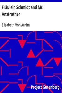Fräulein Schmidt and Mr. Anstruther — Elizabeth Von Arnim cover
