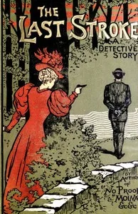 The Last Stroke: A Detective Story — Lawrence L. Lynch cover