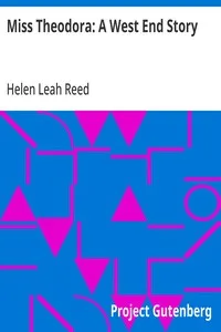 Miss Theodora: A West End Story — Helen Leah Reed cover