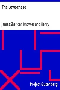 The Love-chase — James Sheridan Knowles cover